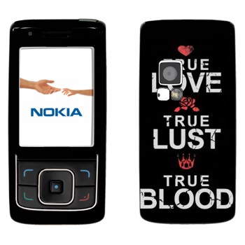   «True Love - True Lust - True Blood»   Nokia 6288