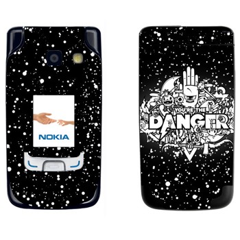   « You are the Danger»   Nokia 6290