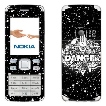   « You are the Danger»   Nokia 6300