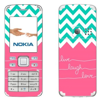   «Live Laugh Love»   Nokia 6300