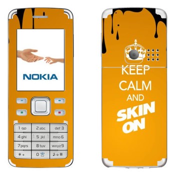   «Keep calm and Skinon»   Nokia 6300