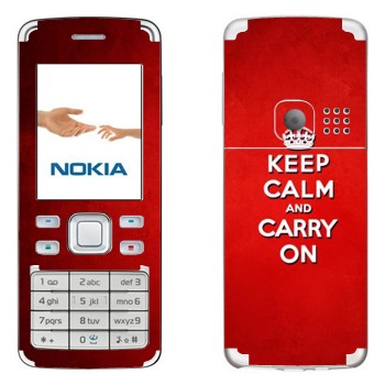   «Keep calm and carry on - »   Nokia 6300