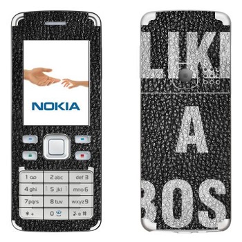   « Like A Boss»   Nokia 6300