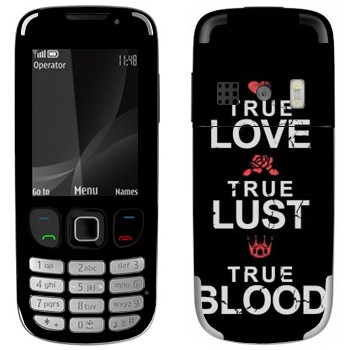   «True Love - True Lust - True Blood»   Nokia 6303