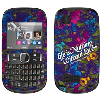   « Life is nothing without Love  »   Nokia Asha 200