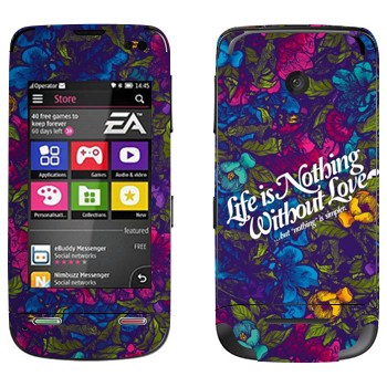   « Life is nothing without Love  »   Nokia Asha 311