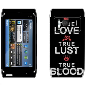   «True Love - True Lust - True Blood»   Nokia N8