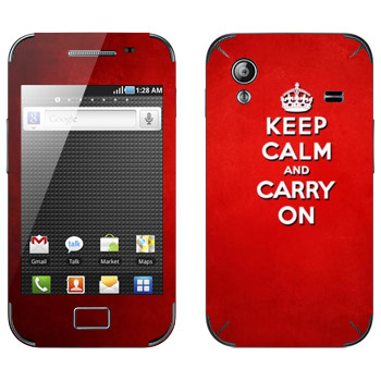   «Keep calm and carry on - »   Samsung Galaxy Ace