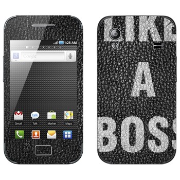   « Like A Boss»   Samsung Galaxy Ace