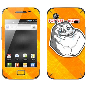   «Forever alone»   Samsung Galaxy Ace