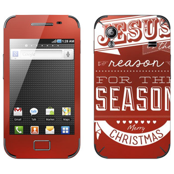   «Jesus is the reason for the season»   Samsung Galaxy Ace