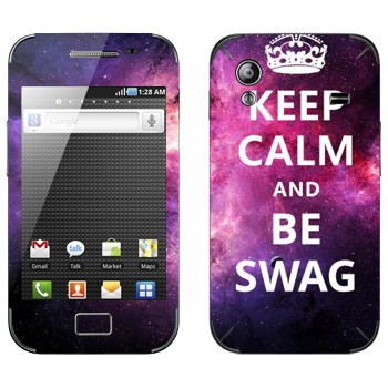   «Keep Calm and be SWAG»   Samsung Galaxy Ace
