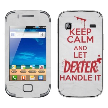   «Keep Calm and let Dexter handle it»   Samsung Galaxy Gio