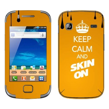   «Keep calm and Skinon»   Samsung Galaxy Gio