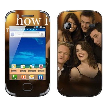   « How I Met Your Mother»   Samsung Galaxy Gio