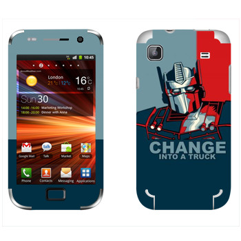   « : Change into a truck»   Samsung Galaxy S Plus