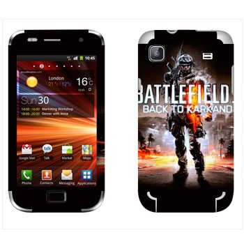   «Battlefield: Back to Karkand»   Samsung Galaxy S Plus