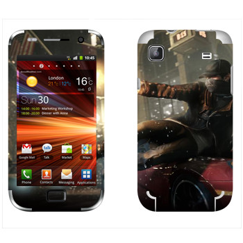   «Watch Dogs -     »   Samsung Galaxy S Plus