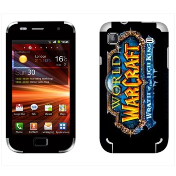   «World of Warcraft : Wrath of the Lich King »   Samsung Galaxy S Plus