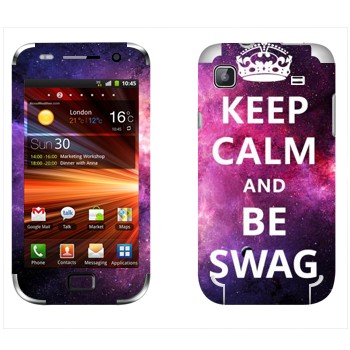   «Keep Calm and be SWAG»   Samsung Galaxy S Plus