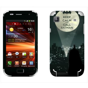   «Keep calm and call Batman»   Samsung Galaxy S Plus
