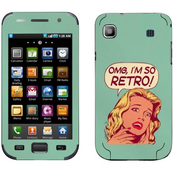   «OMG I'm So retro»   Samsung Galaxy S