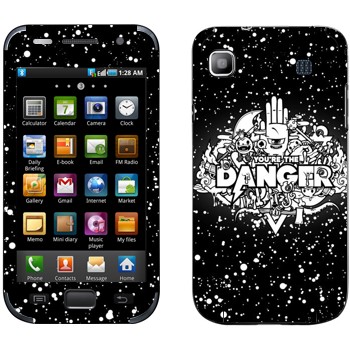   « You are the Danger»   Samsung Galaxy S