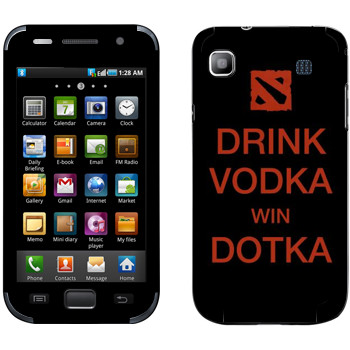   «Drink Vodka With Dotka»   Samsung Galaxy S
