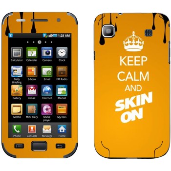   «Keep calm and Skinon»   Samsung Galaxy S
