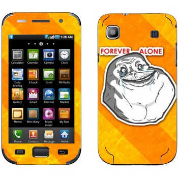   «Forever alone»   Samsung Galaxy S
