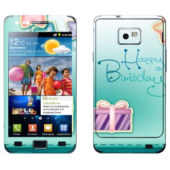   «Happy birthday»   Samsung Galaxy S2