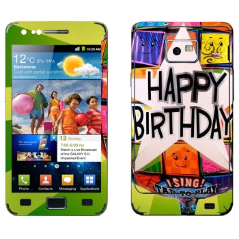   «  Happy birthday»   Samsung Galaxy S2