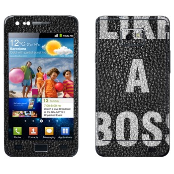   « Like A Boss»   Samsung Galaxy S2