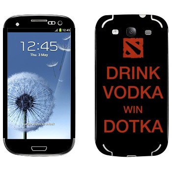   «Drink Vodka With Dotka»   Samsung Galaxy S3