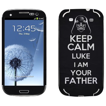   «Keep Calm Luke I am you father»   Samsung Galaxy S3