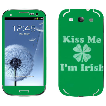   «Kiss me - I'm Irish»   Samsung Galaxy S3