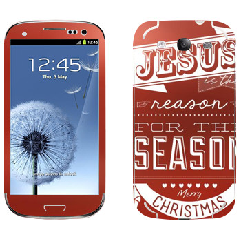  «Jesus is the reason for the season»   Samsung Galaxy S3