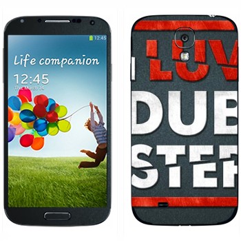   «I love Dubstep»   Samsung Galaxy S4