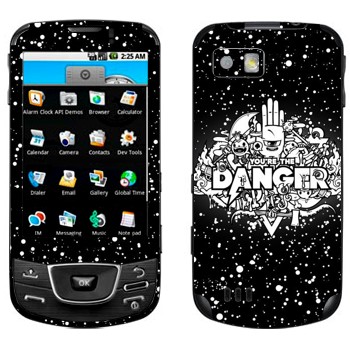   « You are the Danger»   Samsung Galaxy