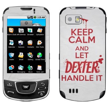   «Keep Calm and let Dexter handle it»   Samsung Galaxy